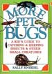 More Pet Bugs Book